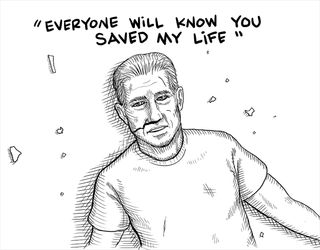 The pedestrian says "Everyone will know you saved my life"