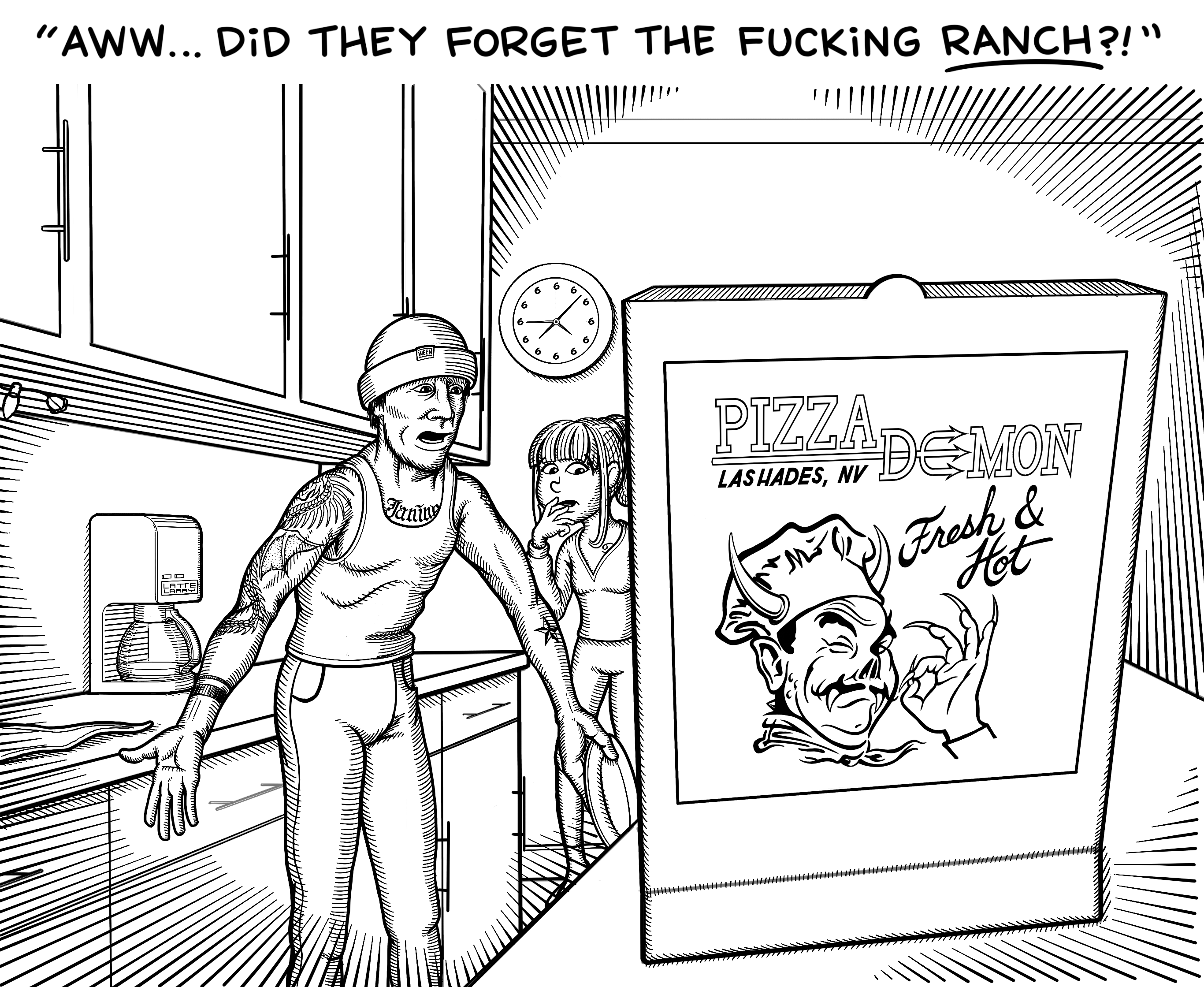 The tattooed man and his girlfriend stand shocked and distraught looking into the pizza box at his dipping sticks. The man's arms are extended outward in agony. He exclaims, "Aww... Did they forget the fucking ranch?!". An evil looking demon pizza chef winks at the viewer while giving an OK hand sign underneath the Pizza Demon logo.
