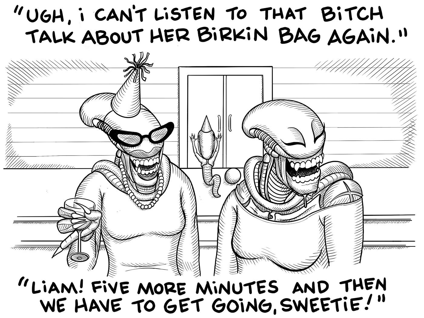 One xenomorph complains that she can't listen to the queen brag about her bag. The other xenomorph says she will leave.