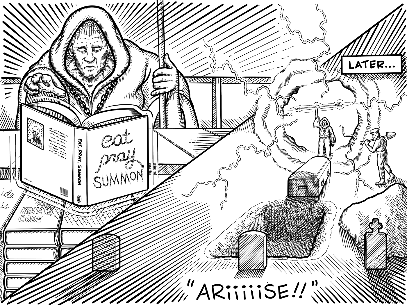 The necromancer reads a book titled "Eat Pray Summon". He is later seen in a cemetary performing a ritual over an open grave.